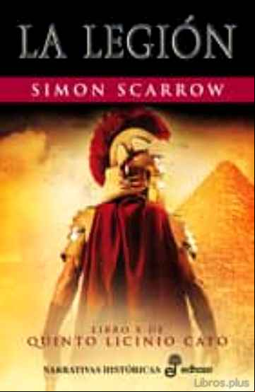 Descargar ebook LA LEGION (LIBRO X DE QUINTO LICINIO CATO)