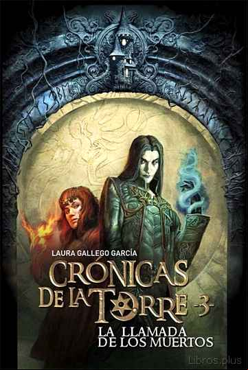 Descargar ebook LA LLAMADA DE LOS MUERTOS (CRONICAS DE LA TORRE III)