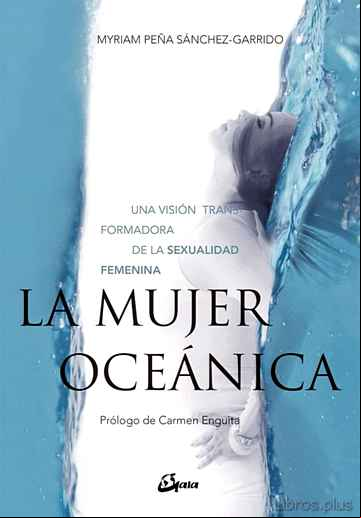 Descargar gratis ebook LA MUJER OCEANICA: UNA VISION TRANSFORMADORA DE LA SEXUALIDAD FEMENINA en epub