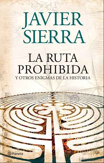 Descargar gratis ebook LA RUTA PROHIBIDA Y OTROS ENIGMAS DE LA HISTORIA en epub