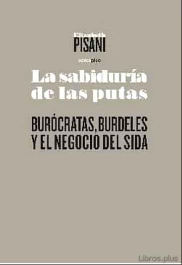 Descargar gratis ebook LA SABIDURIA DE LAS PUTAS en epub