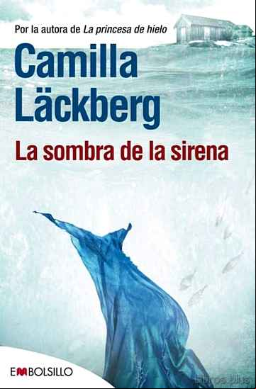 Descargar ebook LA SOMBRA DE LA SIRENA (SERIE FJÄLLBACKA 6)