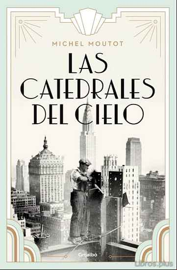 Descargar gratis ebook LAS CATEDRALES DEL CIELO en epub