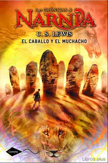 Descargar ebook LAS CRONICAS DE NARNIA 3: EL CABALLO Y EL MUCHACHO