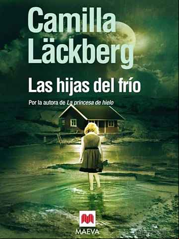 Descargar ebook LAS HIJAS DEL FRIO (SERIE FJÄLLBACKA 3)