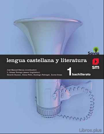 Descargar libro LENGUA CASTELLANA Y LITERATURA SAVIA-15 1º BACHILLERATO