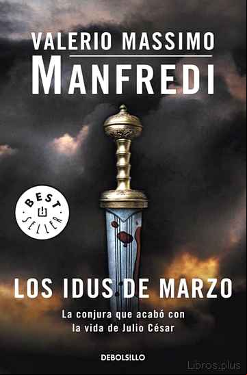 Descargar gratis ebook LOS IDUS DE MARZO: LA CONJURA QUE ACABO CON LA VIDA DE JULIO CESA R en epub