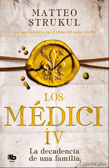 Descargar ebook LOS MEDICI. LA DECADENCIA DE UNA FAMILIA (LOS MEDICI 4)
