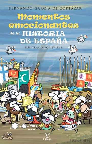 Descargar ebook LOS MOMENTOS MAS EMOCIONANTES DE LA HISTORIA DE ESPAÑA en epub