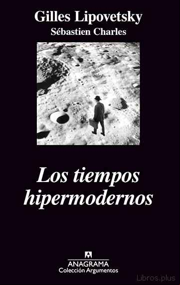 Descargar gratis ebook LOS TIEMPOS HIPERMODERNOS en epub