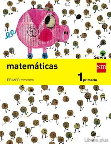 Descargar ebook MATEMÁTICAS TRIMESTRAL SAVIA 1º PRIMARIA ED 2014 CASTELLANO