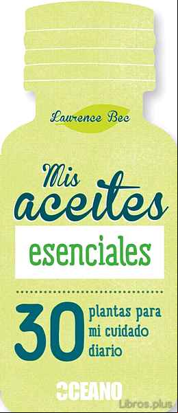 Descargar gratis ebook MIS ACEITES ESENCIALES en epub
