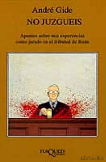 Descargar ebook NO JUZGUEIS: APUNTES SOBRE MIS EXPERIENCIAS COMO JURADO EN EL TRI BUNAL DE RUAN en epub