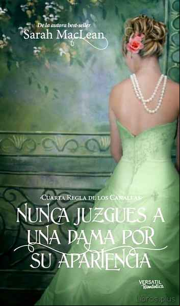 Descargar ebook NUNCA JUZGUES A UNA DAMA POR SU APARIENCIA: CUARTA REGLA DE LOS CANALLAS