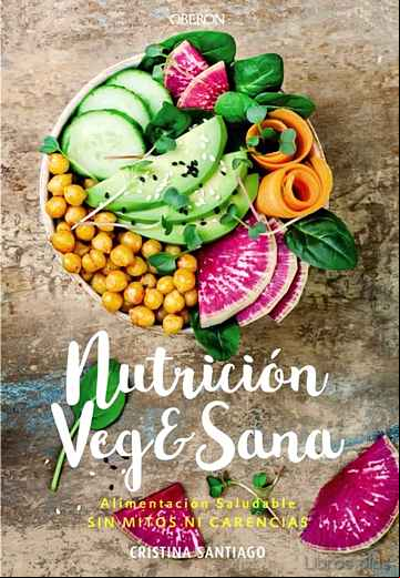 Descargar gratis ebook NUTRICIÓN VEG&SANA. ALIMENTACIÓN SALUDABLE SIN MITOS NI CARENCIAS en epub