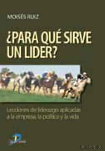 Descargar gratis ebook PARA QUE SIRVE UN LIDER? en epub