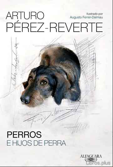 Descargar gratis ebook PERROS E HIJOS DE PERRA en epub