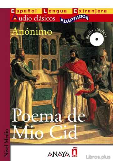 Descargar gratis ebook POEMA DE MIO CID (LECTURAS AUDIO CLASICOS ADAPTADOS NIVEL MEDIO) (ESPAÑOL LENGUA EXTRANJERA) (INCLUYE AUDIO-CD) en epub