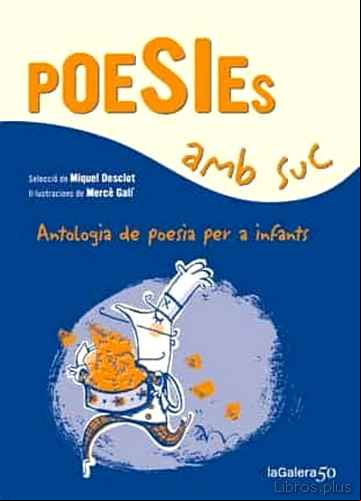 Descargar gratis ebook POESIES AMB SUC: AMTOLOGIA DE POESIA PER INFANTS en epub