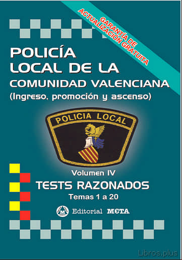 Descargar gratis ebook POLICÍA LOCAL DE LA COMUNIDAD VALENCIANA VOLUMEN IV (TESTS RAZONADOS) (2ª ED.) en epub