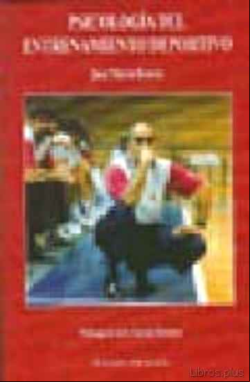 Descargar gratis ebook PSICOLOGIA DEL ENTRENAMIENTO DEPORTIVO en epub