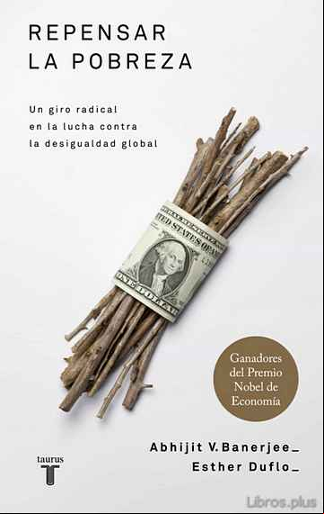 Descargar ebook REPENSAR LA POBREZA: UN GIRO RADICAL EN LA LUCHA CONTRA LA DESIGU ALDAD GLOBAL en epub
