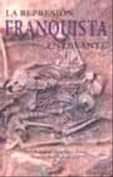 Descargar gratis ebook REPRESION FRANQUISTA EN EL FRENTE DE LEVANTE en epub