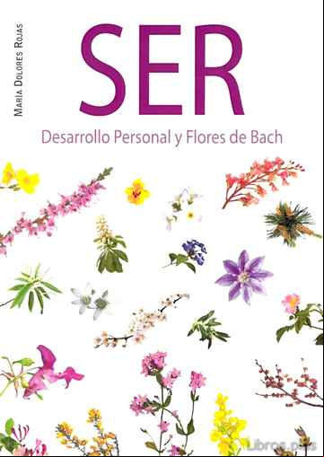 Descargar gratis ebook SER: DESARROLLO PERSONAL Y FLORES DE BACH en epub