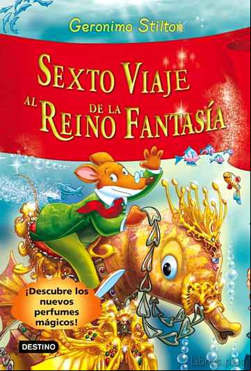 Descargar ebook SEXTO VIAJE AL REINO DE LA FANTASIA (DESCUBRE LOS NUEVOS OLORES MAGICOS)