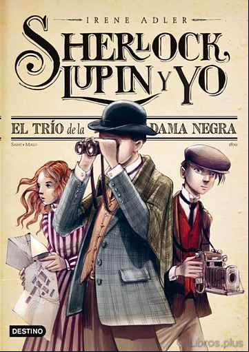 Descargar ebook SHERLOCK, LUPIN Y YO 1. EL TRIO DE LA DAMA NEGRA