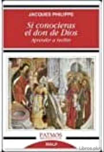 Descargar gratis ebook SI CONOCIERAS EL DON DE DIOS. APRENDER A RECIBIR en epub