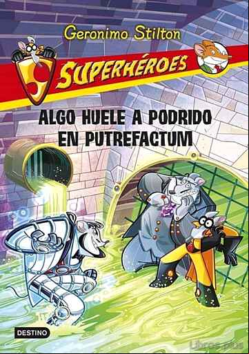 Descargar ebook SUPERHEROES 10. ¡ALGO HUELE A PODRIDO EN PUTREFACTUM!