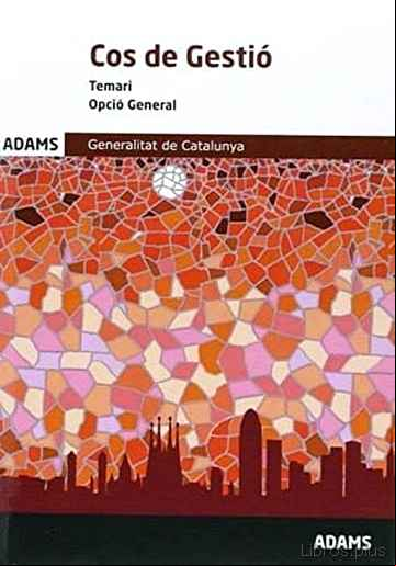 Descargar gratis ebook TEMARI COS DE GESTIÓ, OPCIÓ GENERAL, PART ESPECÍFICA, DE LA GENERALITAT DE CATALUNYA en epub