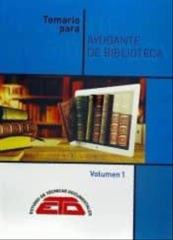 Descargar gratis ebook TEMARIO PARA AYUDANTE DE BIBLIOTECA (2 VOLS.): BIBLIOTECONOMIA, BIBLIOGRAFIA Y DOCUMENTACION E HISTORIA DEL LIBRO Y DE LAS       BIBLIOTECAS en epub
