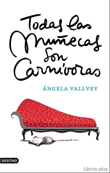 Descargar gratis ebook TODAS LAS MUÑECAS SON CARNIVORAS en epub