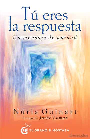 Descargar gratis ebook TU ERES LA RESPUESTA: UN MENSAJE DE UNIDAD en epub