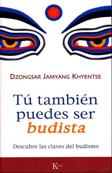 Descargar gratis ebook TU TAMBIEN PUEDES SER BUDISTA: DESCUBRE LAS CLAVES DEL BUDISMO en epub