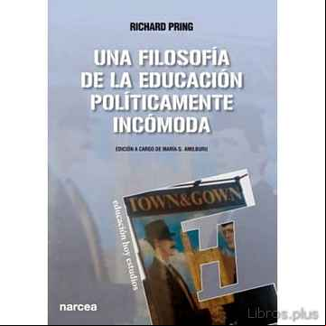 Descargar gratis ebook UNA FILOSOFIA DE LA EDUCACION POLITICAMENTE INCOMODA en epub