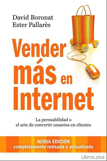 Descargar gratis ebook VENDER MAS EN INTERNET: LA PERSUABILIDAD O EL ARTE DE CONVERTIR U SUARIOS EN CLIENTES (2ª ED.) en epub